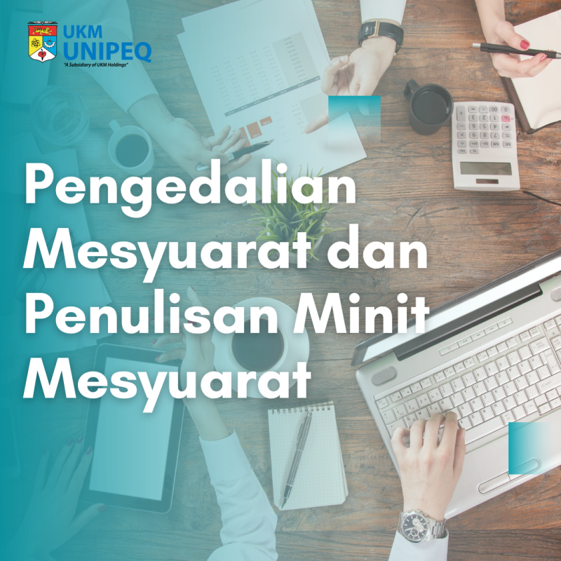 Pengedalian Mesyuarat Dan Penulisan Minit Mesyuarat Ukm Unipeq